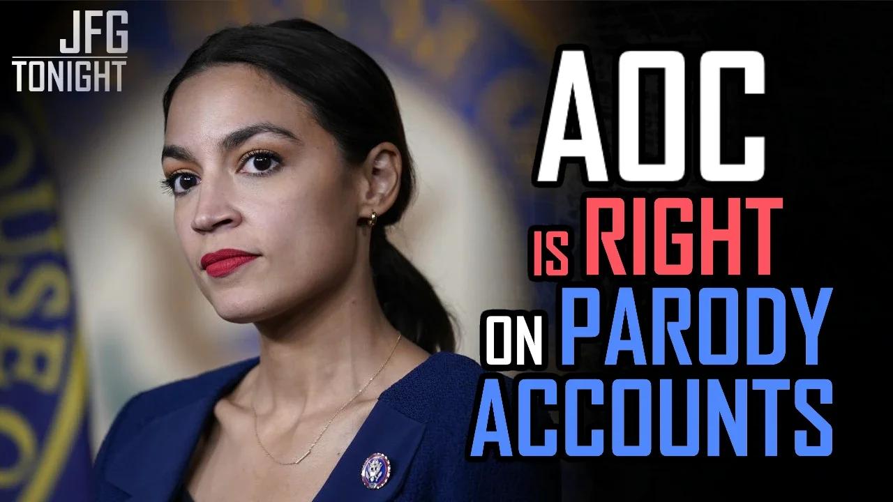 AOC Is Right on Parody Accounts | JFGT #861