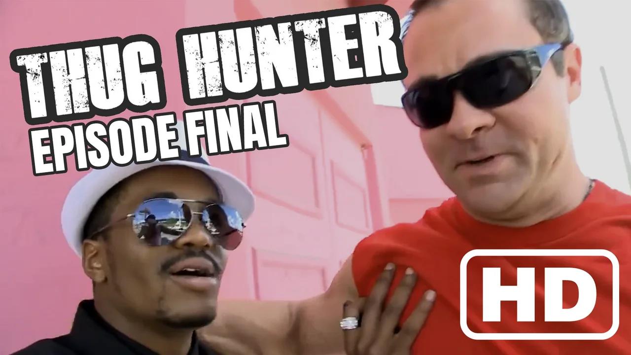 Thug Hunter Season Finale (Episode10) |「HD 60FPS」