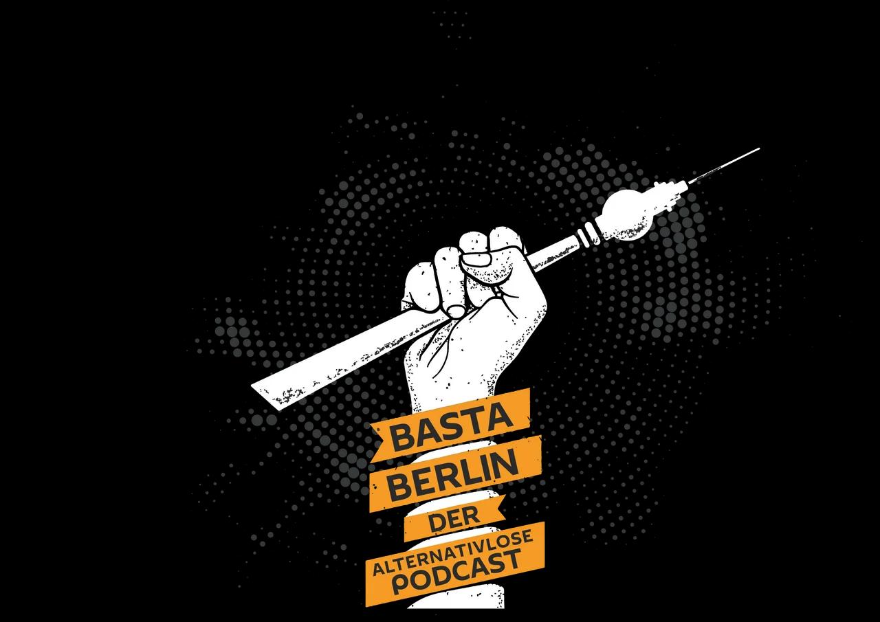 Basta Berlin Der alternativlose Podcast