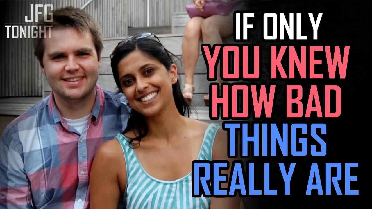 If Only You Knew How Bad Things Really Are | JFGT #1147