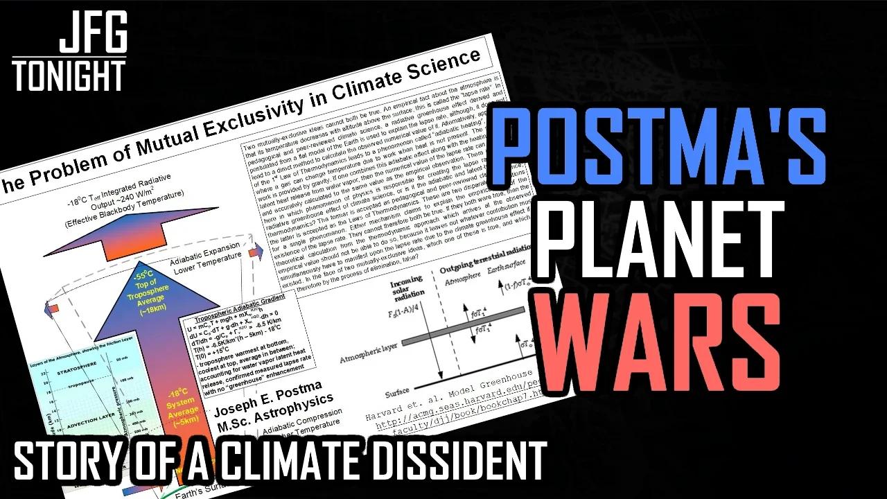 Postma's Planet Wars | Story of a Climate Dissident, JFGT #1227
