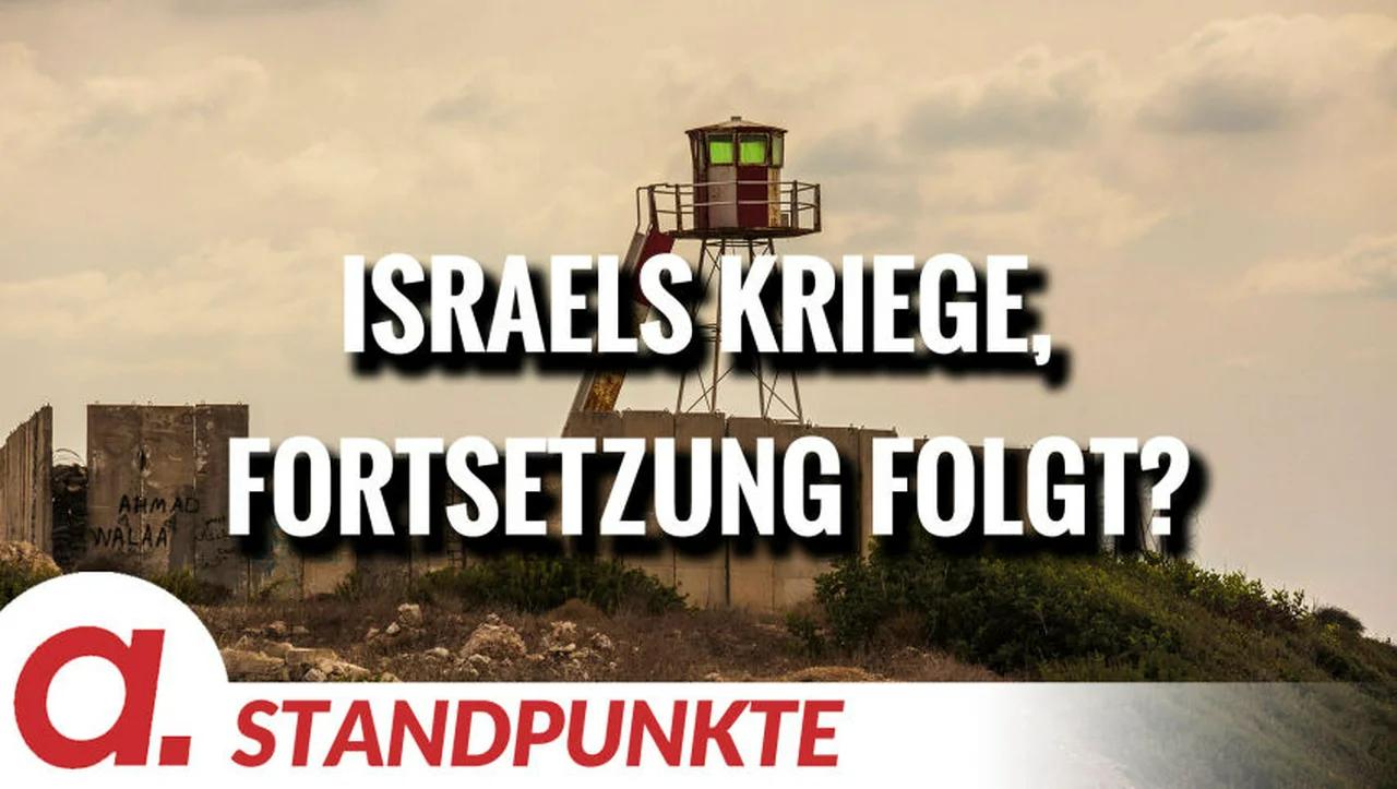 ⁣Israels Kriege, Fortsetzung folgt? | Von Jochen Mitschka