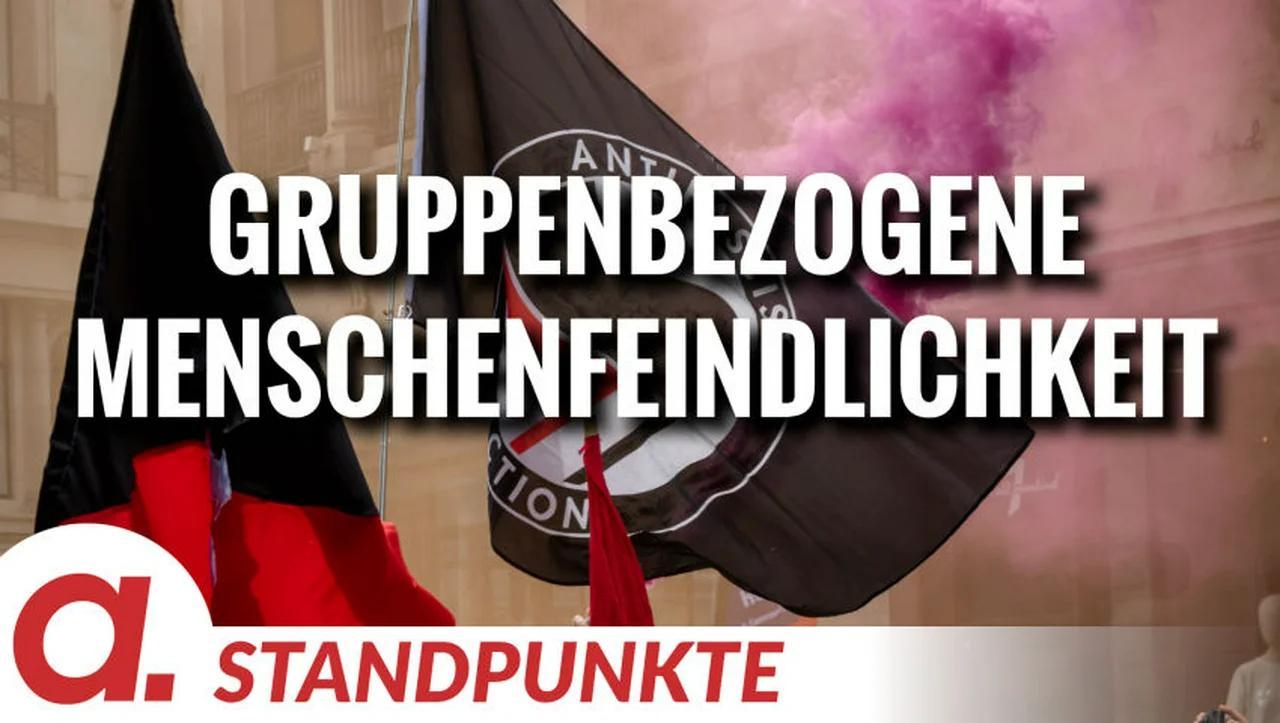 ⁣Gruppenbezogene Menschenfeindlichkeit | Von Roland Rottenfußer