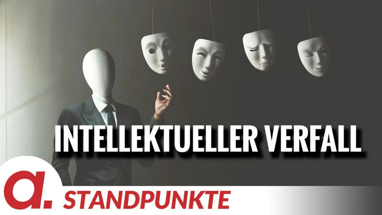 ⁣Intellektueller Verfall | Von Felix Feistel