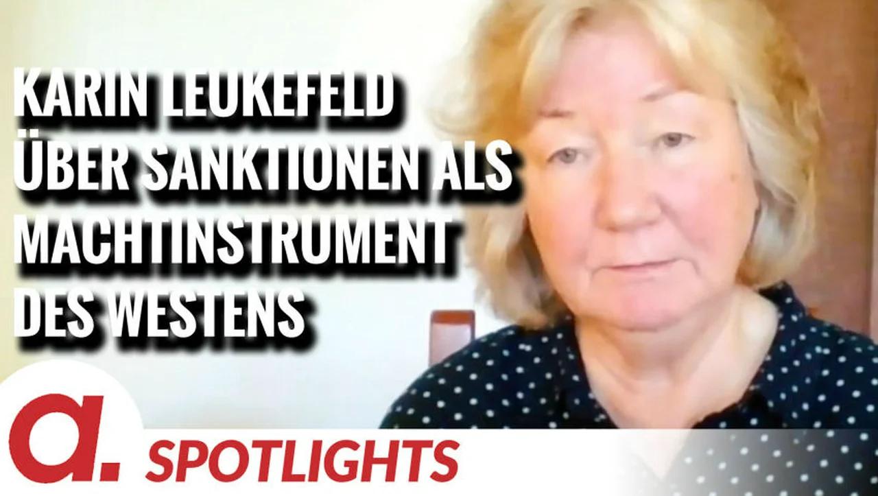 ⁣Spotlight: Karin Leukefeld über Sanktionen als Machtinstrument des Westens