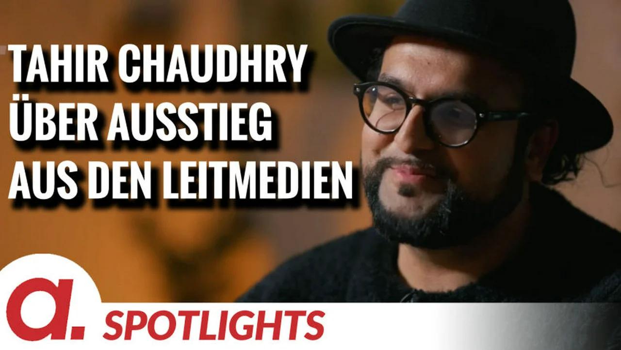 ⁣Spotlight: Tahir Chaudhry über seinen Ausstieg aus den Leitmedien