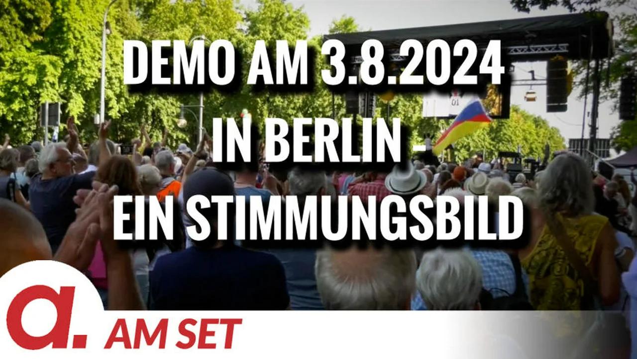 ⁣Am Set: Demonstration am 3. August 2024 in Berlin – Ein Stimmungsbild