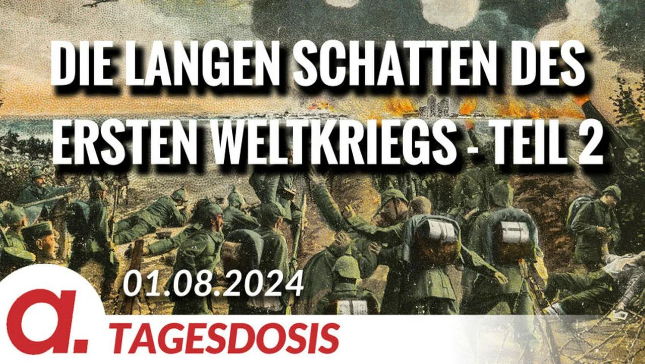 ⁣Die langen Schatten des Ersten Weltkriegs – Teil 2 | Von Wolfgang Effenberger