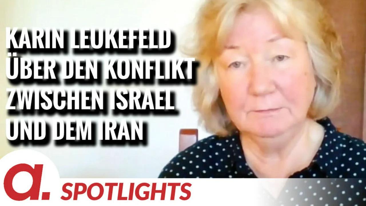 ⁣Spotlight: Karin Leukefeld über den Konflikt zwischen Israel und dem Iran