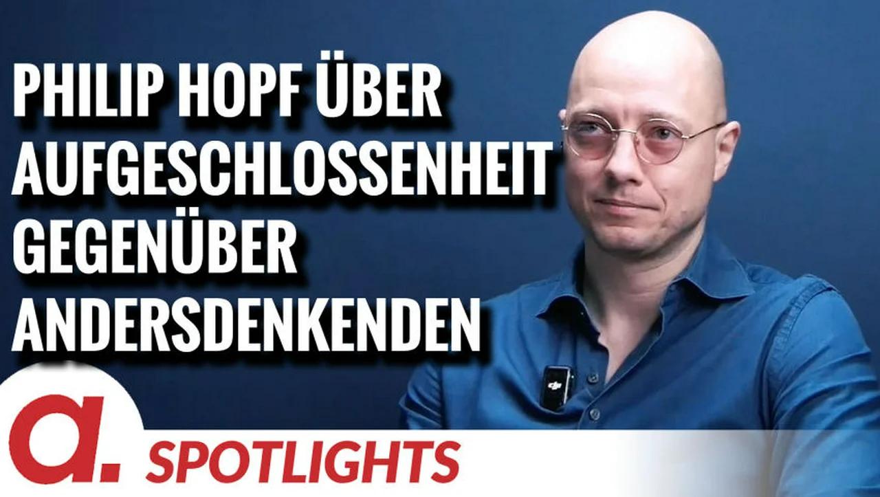 ⁣Spotlight: Philip Hopf über Aufgeschlossenheit gegenüber Andersdenkenden