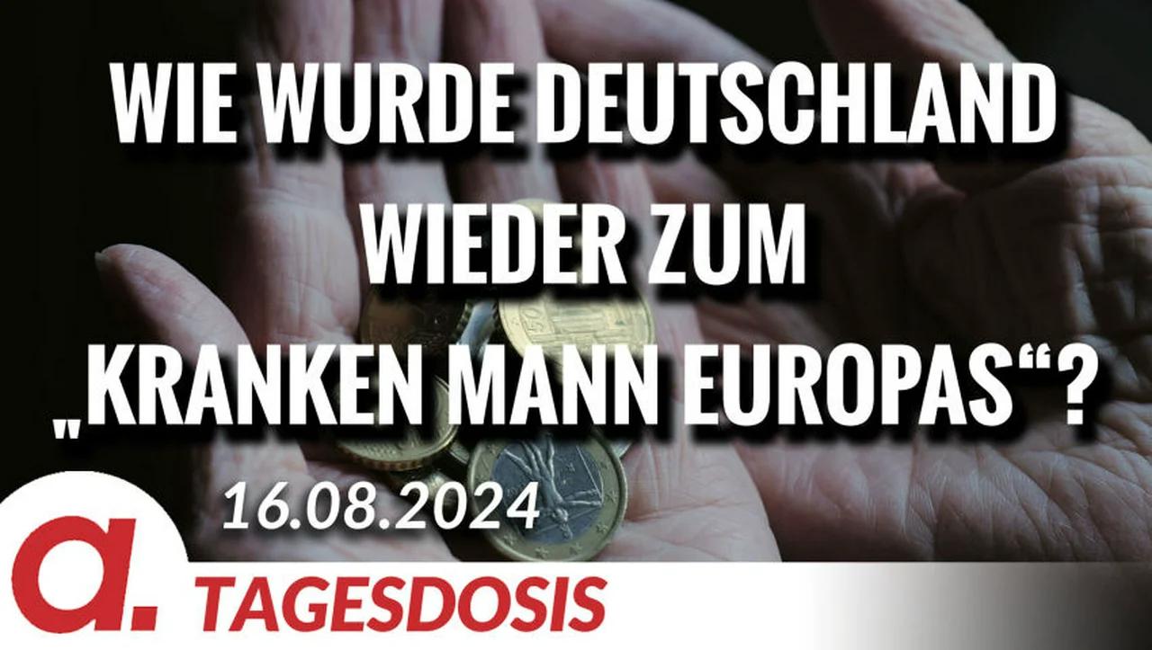 ⁣Wie wurde Deutschland wieder zum „kranken Mann Europas“? | Von Rainer Rupp