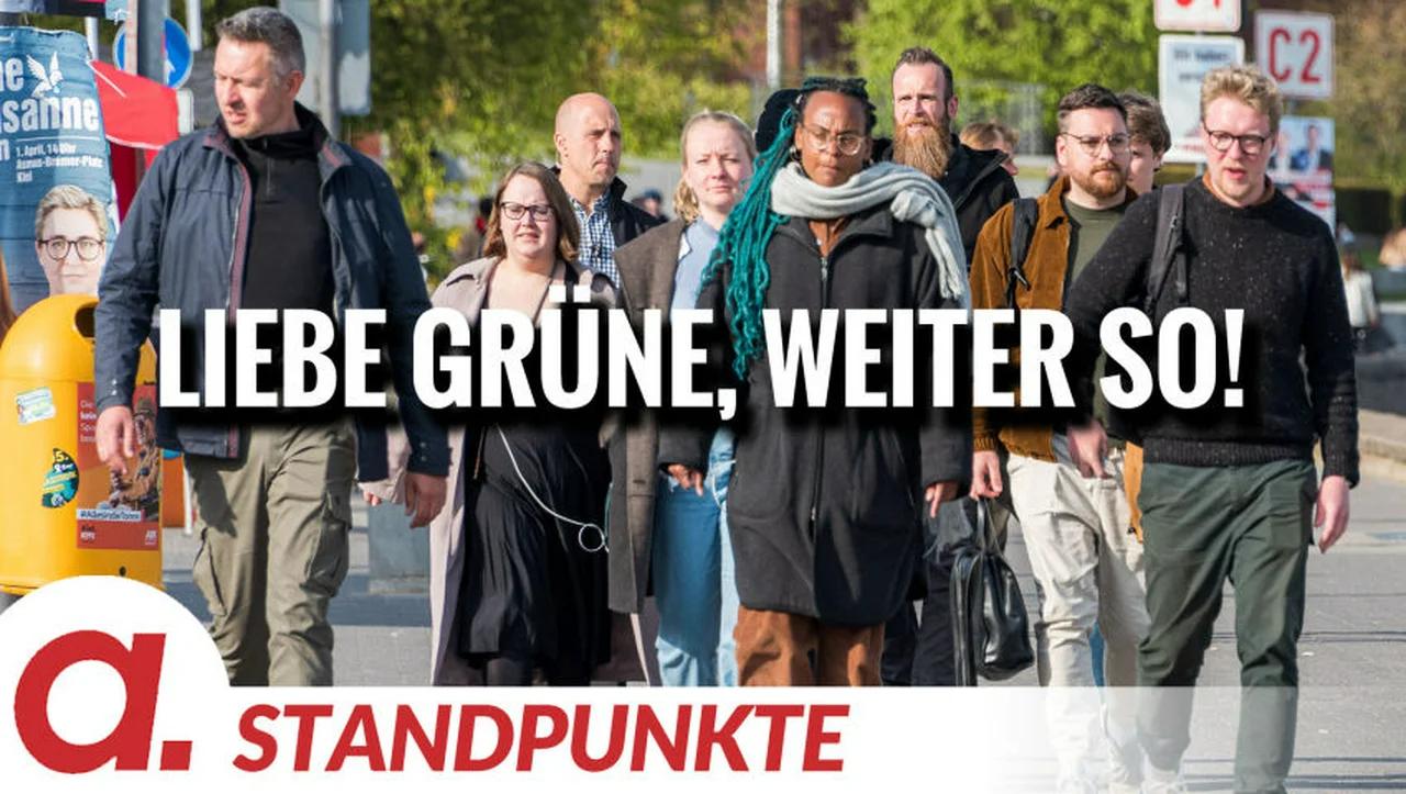 ⁣Liebe Grüne, weiter so! | Von Uwe Froschauer