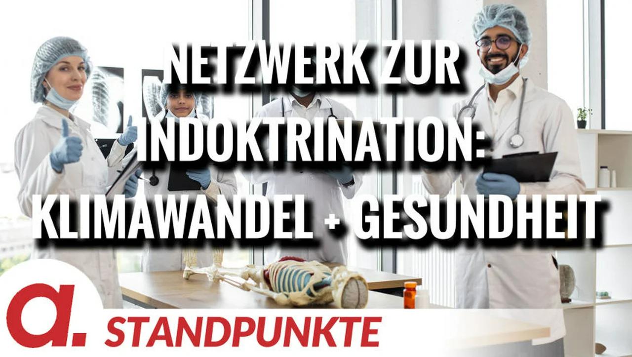 ⁣Netzwerk zur Indoktrination: Klimawandel und Gesundheit | Von Norbert Häring