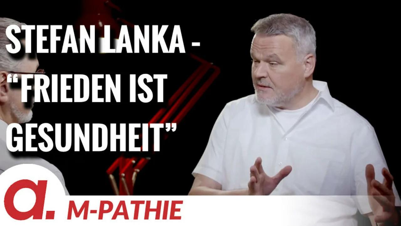 M-PATHIE – Zu Gast heute: Stefan Lanka “Frieden ist die Grundlage für Gesundheit”