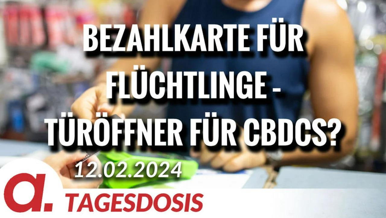 ⁣Bezahlkarte für Flüchtlinge – Türöffner für CBDCs? | Von Ernst Wolff