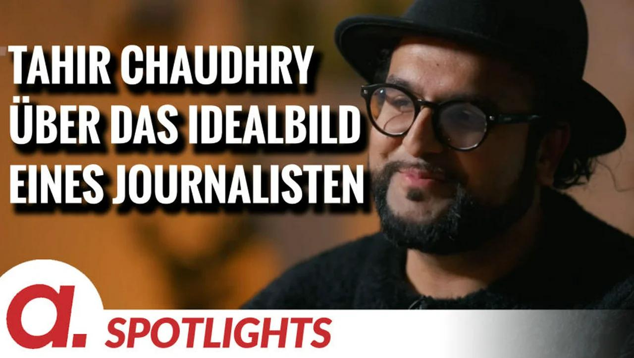 ⁣Spotlight: Tahir Chaudhry über sein Idealbild eines Journalisten