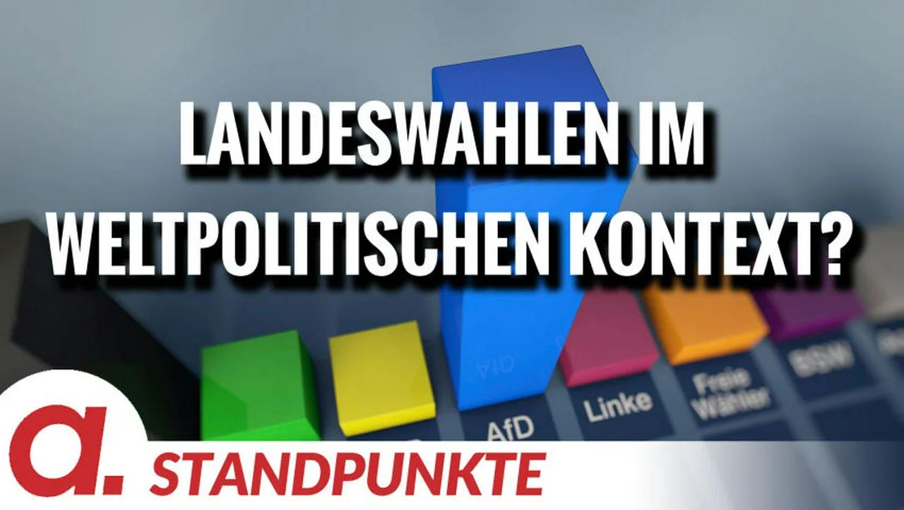 ⁣Landeswahlen im weltpolitischen Kontext? | Von Wolfgang Effenberger