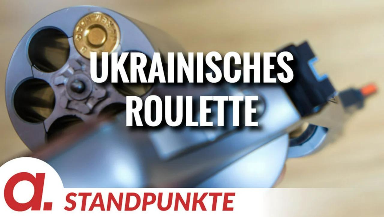 ⁣Ukrainisches Roulette | Von Rüdiger Rauls