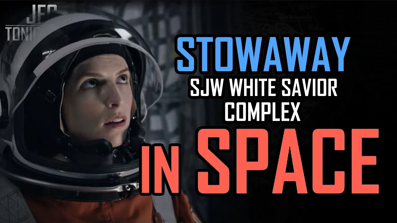 Stowaway: SJW White Savior Complex, IN SPACE | JFGT #569