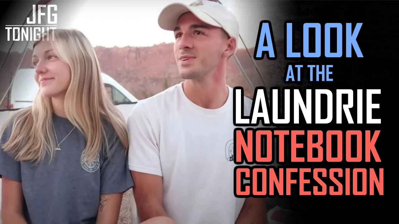 A Look At The Laundrie Notebook Confession | JFGT #566